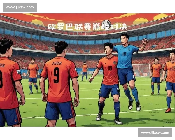 明日焦点对决汇总 看各大赛场巅峰碰撞前瞻 全面解析胜负关键走势预测